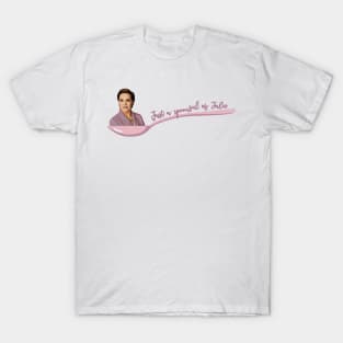 Just a spoonful of Julie Andrews IS the Medicine T-Shirt
